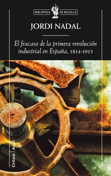 portada El fracaso de la primera revolución industrial en España, 1814-1913 (in Spanish)