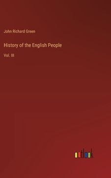portada History of the English People: Vol. III (in English)