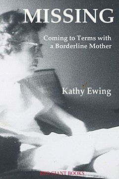 portada Missing: Coming to Terms with a Borderline Mother