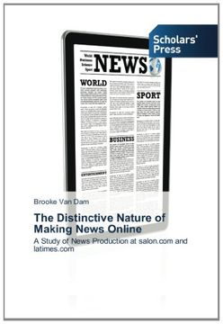 portada The Distinctive Nature of Making News Online: A Study of News Production at salon.com and latimes.com