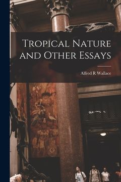 portada Tropical Nature and Other Essays (in English)