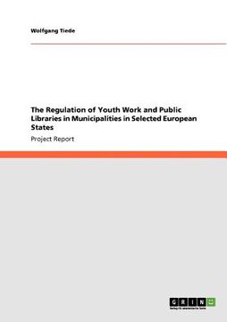 portada the regulation of youth work and public libraries in municipalities in selected european states