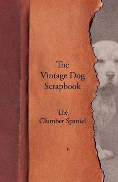portada the vintage dog scrapbook - the clumber spaniel (in English)