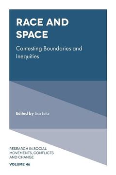 portada Race and Space: Contesting Boundaries and Inequities (46) (Research in Social Movements, Conflicts and Change) (en Inglés)