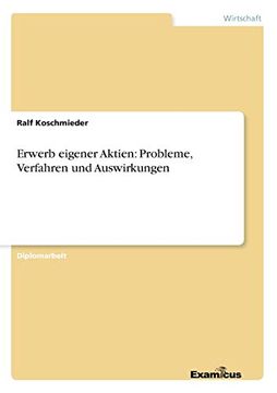 portada Erwerb Eigener Aktien Probleme, Verfahren und Auswirkungen (en Alemán)