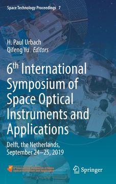 portada 6th International Symposium of Space Optical Instruments and Applications: Delft, the Netherlands, September 24-25, 2019