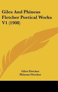 portada giles and phineas fletcher poetical works v1 (1908) (en Inglés)