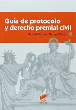 portada Guía de Protocolo y Derecho Premial Civil [May 03, 2016] Portugal Bueno, María del Carmen
