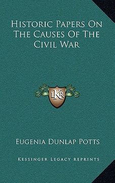 portada historic papers on the causes of the civil war (en Inglés)