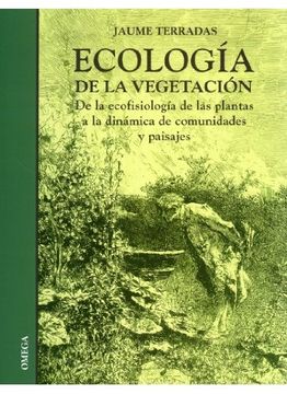 portada Ecologia de la Vegetacion. De la Ecofisiologia de las Plantasa la Dinamica de Comunidades. (in Spanish)