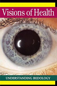 portada Visions of Health: Understanding Iridology (en Inglés)