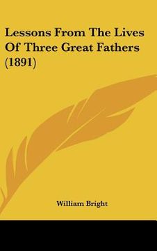 portada lessons from the lives of three great fathers (1891) (en Inglés)