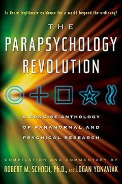 portada The Parapsychology Revolution: A Concise Anthology of Paranormal and Psychical Research (en Inglés)