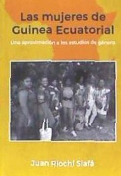 portada Las mujeres de Guinea Ecuatorial Una aproximación a los estudios de género