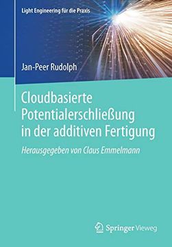 portada Cloudbasierte Potentialerschließung in der Additiven Fertigung (Light Engineering für die Praxis) (en Alemán)