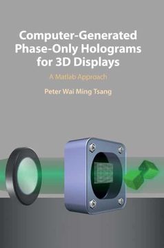 portada Computer-Generated Phase-Only Holograms for 3d Displays: A Matlab Approach (en Inglés)
