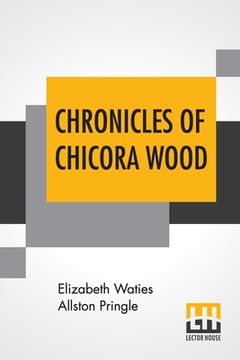 portada Chronicles Of Chicora Wood (en Inglés)