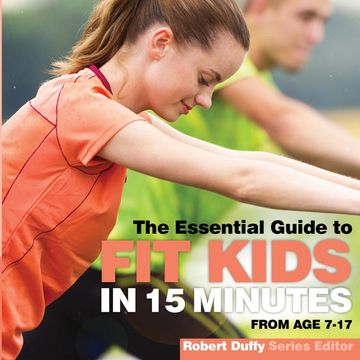 portada Fit Kids in 15 Minutes: The Essential Guide (en Inglés)