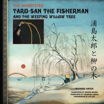 portada The Annotated Taro-san the Fisherman and the Weeping Willow Tree (Tales from the Hatch Academy of Magic & Music) (Volume 1)