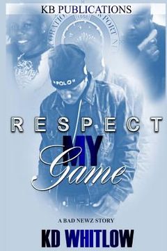 portada Respect My Game: A Bad Newz Story (en Inglés)