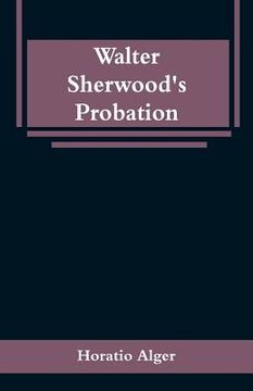 portada Walter Sherwood's Probation (en Inglés)