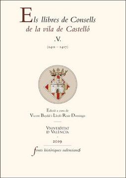 portada Els Llibres de Consells de la Vila de Castelló v: (1411-1417): 76 (Fonts Històriques Valencianes) (in Catalá)