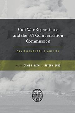 portada Gulf war Reparations and the un Compensation Commission: Environmental Liability (en Inglés)