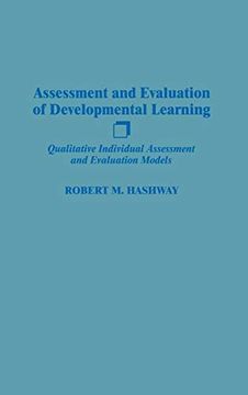 portada Assessment and Evaluation of Developmental Learning: Qualitative Individual Assessment and Evaluation Models (en Inglés)