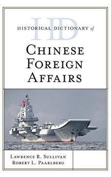 portada Historical Dictionary of Chinese Foreign Affairs (Historical Dictionaries of Asia, Oceania, and the Middle East) (en Inglés)