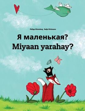 portada Ya malen'kaya? Miyaan yarahay?: Russian-Somali (Af Soomaali): Children's Picture Book (Bilingual Edition) (en Ruso)