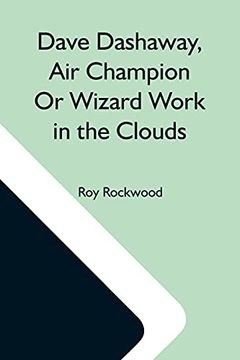 portada Dave Dashaway, air Champion or Wizard Work in the Clouds 