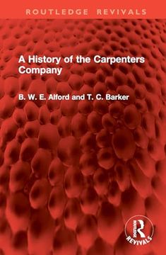 portada A History of the Carpenters Company (Routledge Revivals)