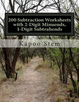 portada 200 Subtraction Worksheets with 2-Digit Minuends, 1-Digit Subtrahends: Math Practice Workbook (en Inglés)