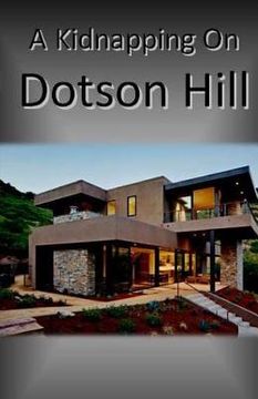 portada A Kidnapping on Dotson Hill (in English)