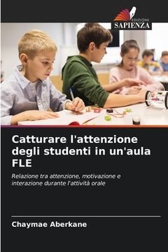 portada Catturare l'attenzione degli studenti in un'aula FLE (in Italian)