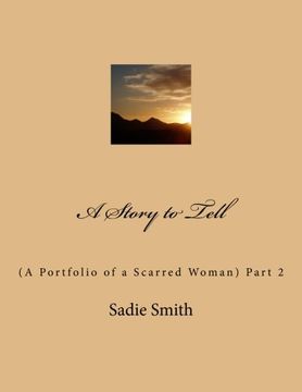 portada A Story to Tell: (A Portfolio of a Scarred Woman) Part 2