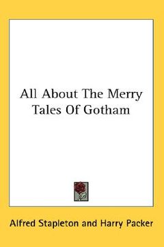 portada all about the merry tales of gotham (en Inglés)