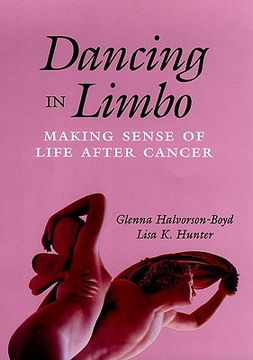 portada dancing in limbo: making sense of life after cancer (en Inglés)