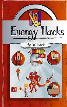 portada Energy Hacks: 15 Simple Practical Hacks to Fight Fatigue and Get More Energy All Day