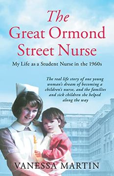 portada The Great Ormond Street Hospital Nurse: The Life of a Trainee Nurse at Gosh in the 1960s