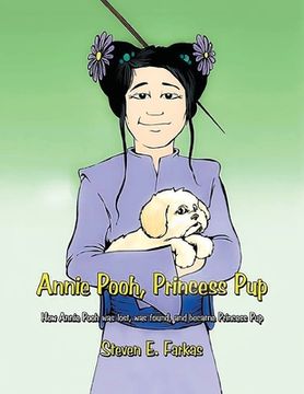 portada Annie Pooh, Princess Pup: How Annie Pooh Was Lost, Was Found, and Became Princess Pup (en Inglés)