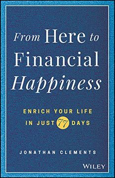 portada From Here to Financial Happiness: Enrich Your Life in Just 77 Days (in English)