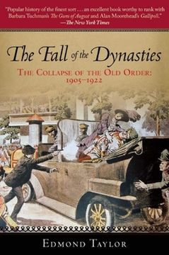 portada The Fall of the Dynasties: The Collapse of the Old Order: 1905-1922 (en Inglés)