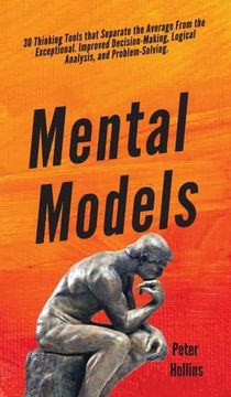 portada Mental Models: 30 Thinking Tools That Separate the Average From the Exceptional. Improved Decision-Making, Logical Analysis, and Problem-Solving. (en Inglés)