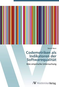 portada Codemetriken als Indikatoren der Softwarequalität: Eine empirische Untersuchung