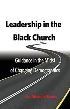 portada Leadership in the Black Church: Guidance in the Midst of Changing Demographics