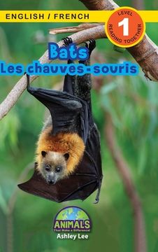 portada Bats / Les chauves-souris: Bilingual (English / French) (Anglais / Français) Animals That Make a Difference! (Engaging Readers, Level 1) (en Francés)