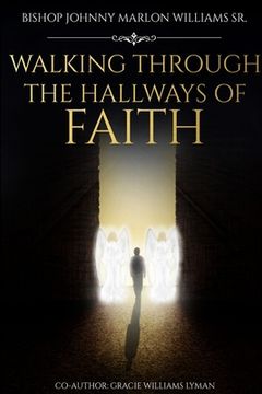 portada Walking Through the Hallways of Faith (en Inglés)