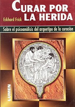 portada Curar por la Herida (in Spanish)