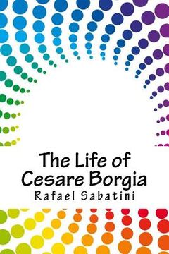 portada The Life of Cesare Borgia